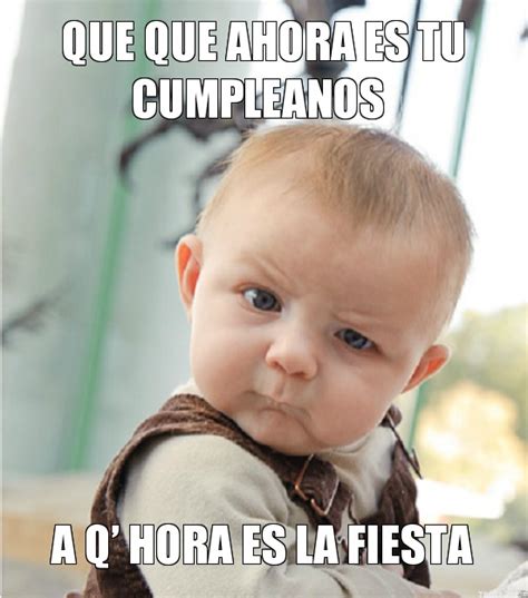 50 memes de cumpleaños para celebrar y compartir .